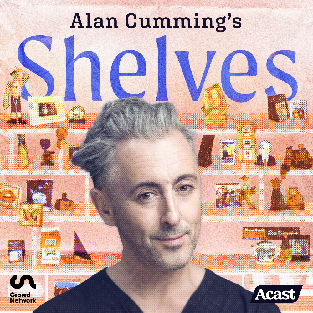 Introducing Alan Cumming’s Shelves – A brand-new podcast with Alan Cumming