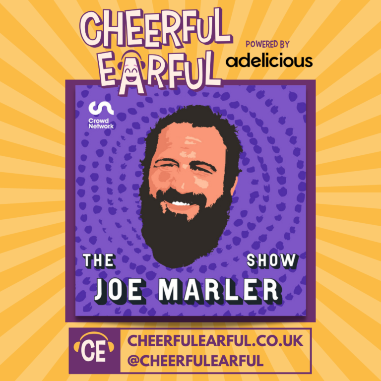 The Joe Marler Show: Live from Cheerful Earful Podcast Festival!